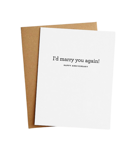 I'd Marry You Again Anniversary Card