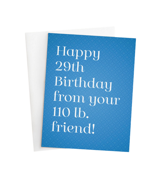 Your 110lb Friend Birthday Card
