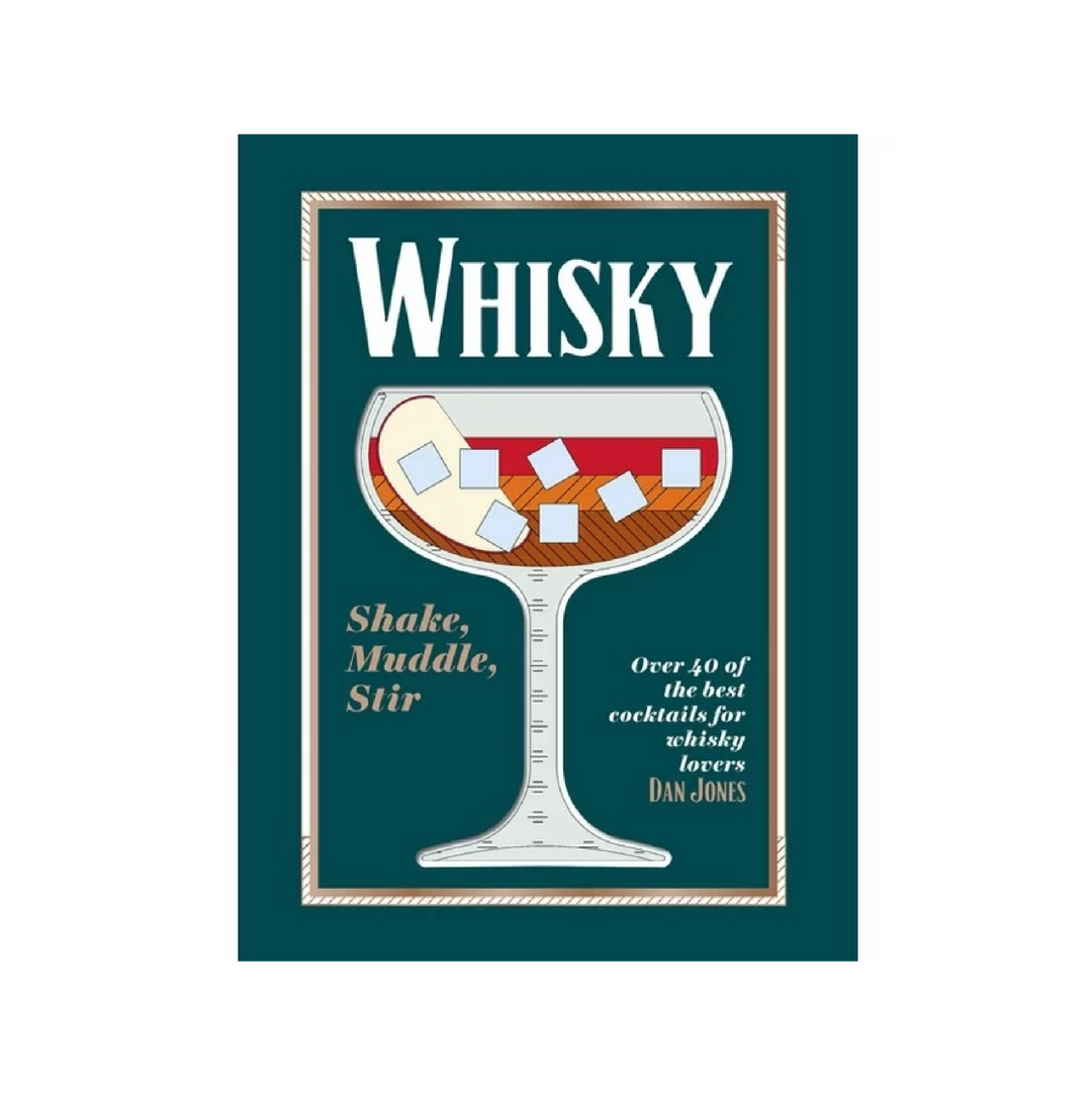 Whisky: Shake, Muddle, Stir