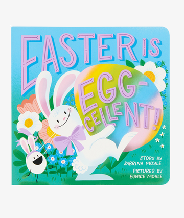 Easter Is Egg-cellent!