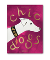 Chic Dogs: A Dog Coffee Table Book