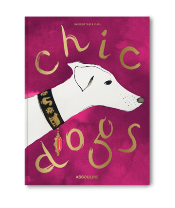 Chic Dogs: A Dog Coffee Table Book