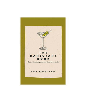 The Bar(c)art Book: The Art of Crafting Tasty and Timeless Cocktails