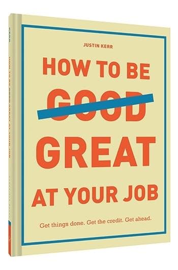 How to Be Great at Your Job