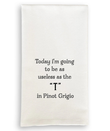 Useless As The T In Pinot Grigio Tea Towel