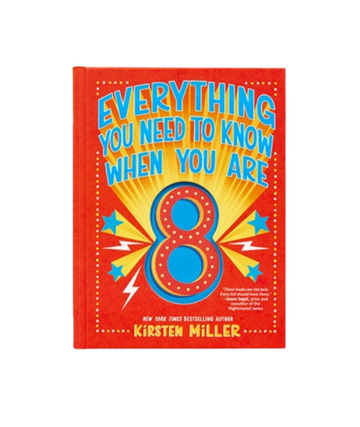 Everything You Need to Know When You Are 8