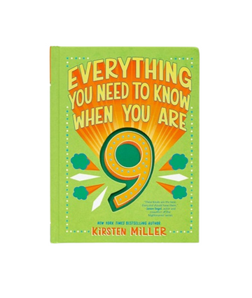 Everything You Need to Know When You Are 9