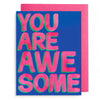 You Are Awesome Greeting Card