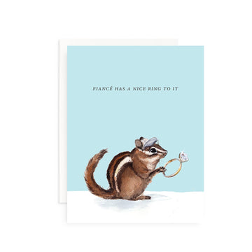 Fiancé Has a Nice Ring to It Engagement Greeting Card