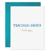 Teacher = Hero Card